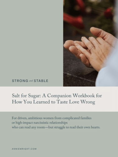 This Week's Workbook: Salt for Sugar Practical Tools for Understanding How You Learned to Taste Love Wrong